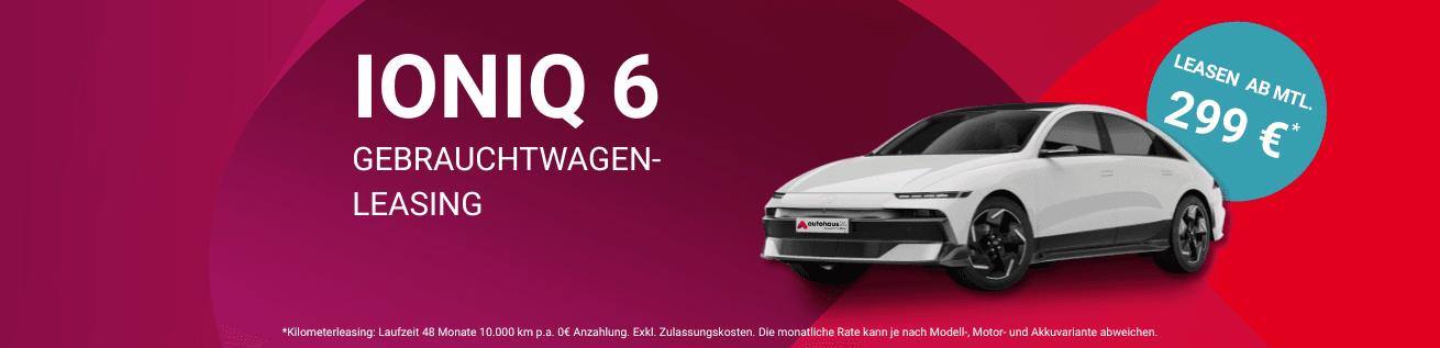IONIQ 6 im Gebrauchtwagenleasing
